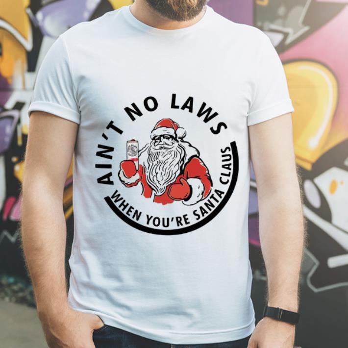 Official Ain t No Laws When You re Santa Claus Christmas shirt 4 - Official Ain’t No Laws When You’re Santa Claus Christmas shirt
