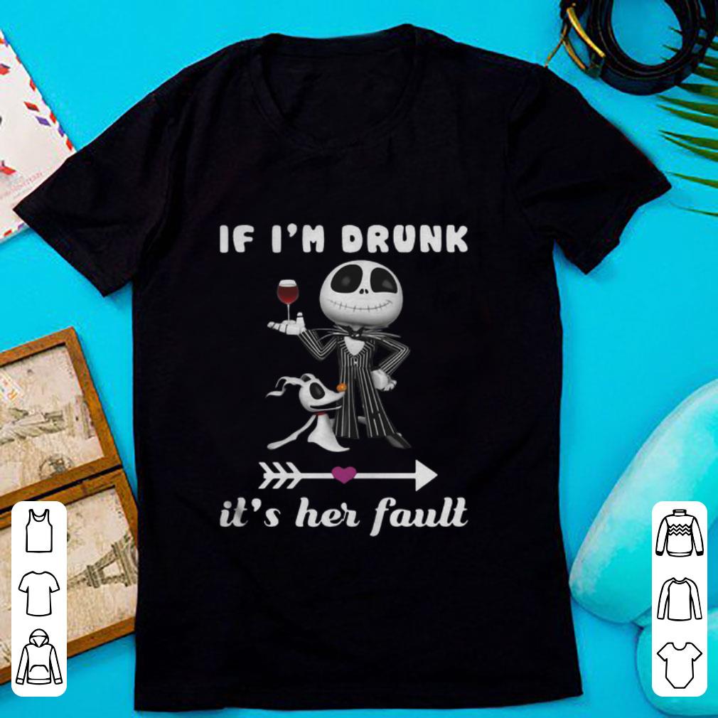 Official If Im Drunk Its Her Fault Jack Skellington And Dog shirt 1 - Official If Im Drunk Its Her Fault Jack Skellington And Dog shirt
