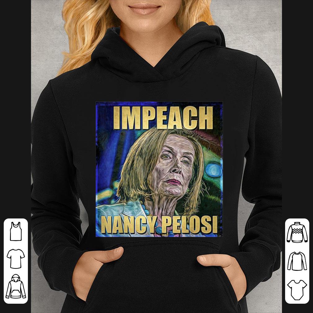 Official Impeach Nancy Pelosi Impeach MF shirt 4 - Official Impeach Nancy Pelosi Impeach MF shirt