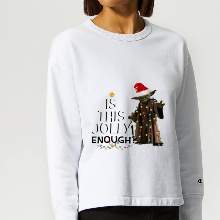 Official Is This Jolly Enough Christmas Yoda Santa shirt 4 - Official Is This Jolly Enough Christmas Yoda Santa shirt
