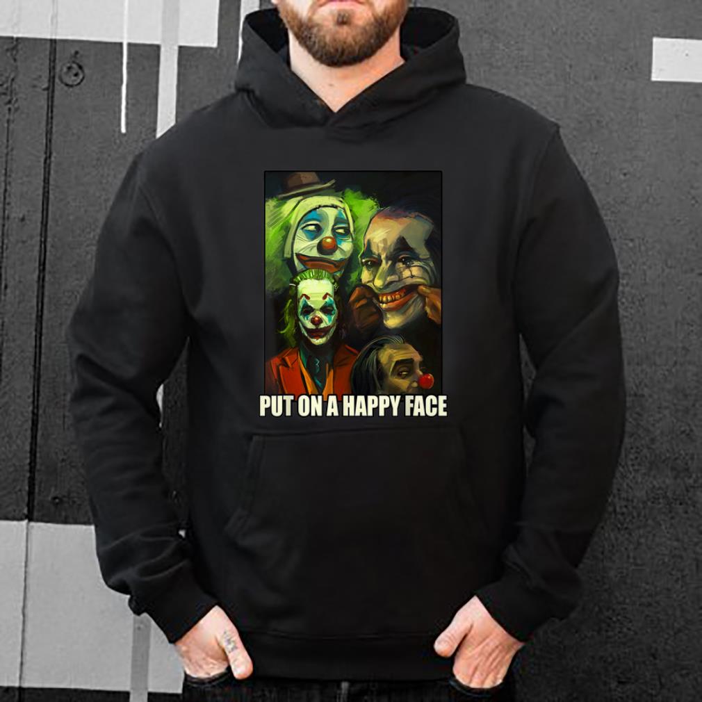 Official Joker Put On A Happy Face shirt 4 - Official Joker Put On A Happy Face shirt