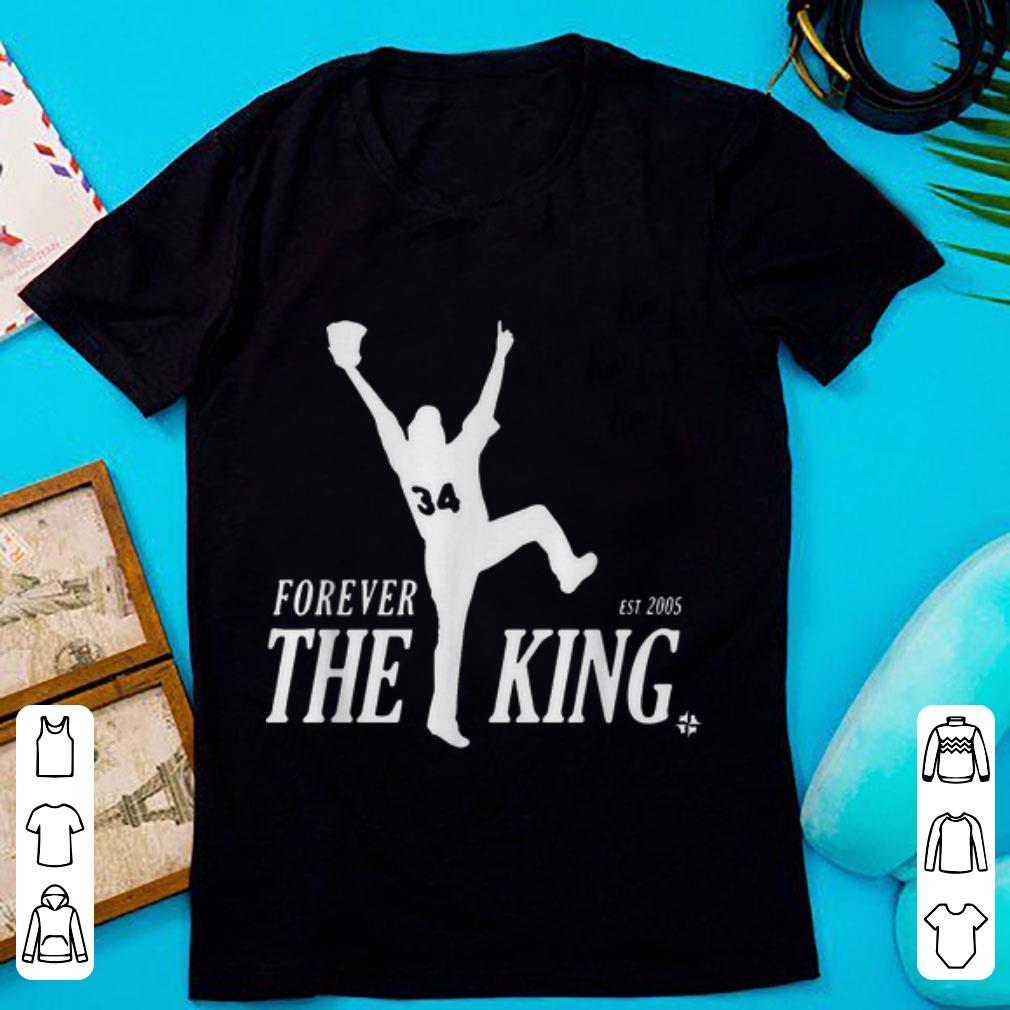 Official No 34 Forever The King Est 2005 shirt 1 - Official No. 34 Forever The King Est 2005 shirt