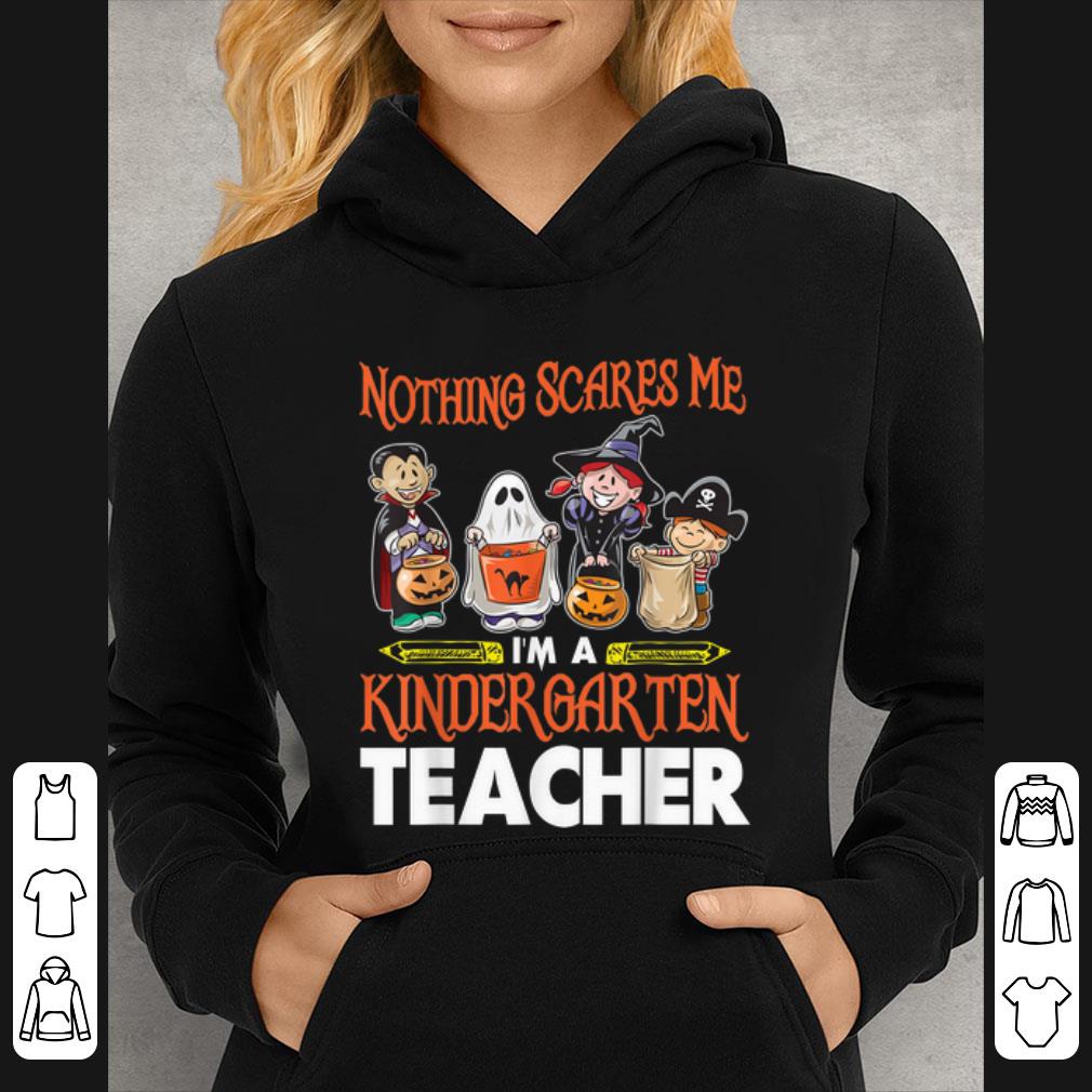Official Nothing Scares Me I m A Kindergarten Teacher Halloween shirt 4 - Official Nothing Scares Me I'm A Kindergarten Teacher Halloween shirt