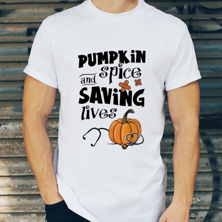 Official Pumpkin Spice And Saving Lives Halloween Doctor Nurse shirt 4 - Official Pumpkin Spice And Saving Lives Halloween Doctor Nurse shirt