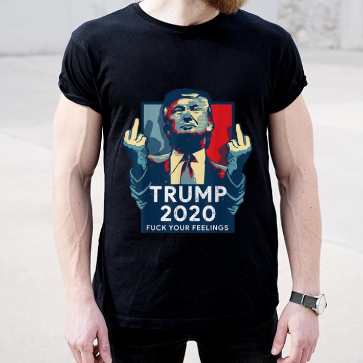 Official Vintage Donald Trump for President 2020 Fuck Your Feelings shirt 4 - Official Vintage Donald Trump for President 2020 Fuck Your Feelings shirt