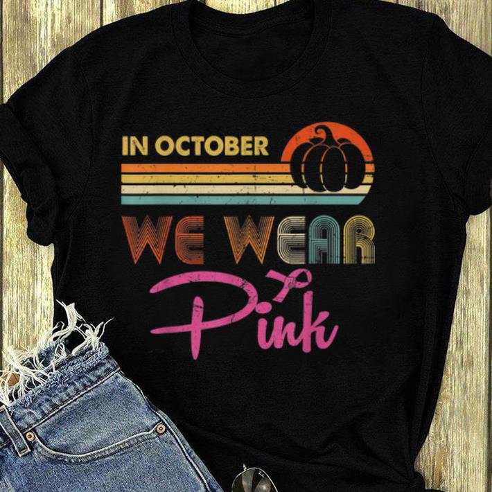 Official Vintage In October We Wear Pink Breast Cancer Halloween Pumpkin shirt 4 - Official Vintage In October We Wear Pink Breast Cancer Halloween Pumpkin shirt