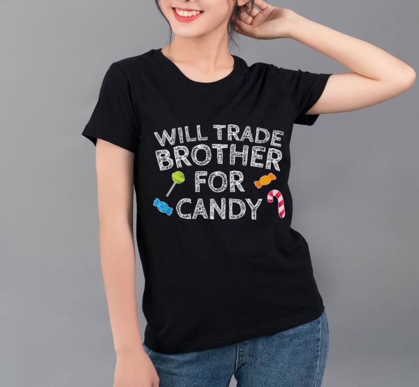 Official Will Trade Brother For Candy Funny Sibling Halloween shirt 4 - Official Will Trade Brother For Candy - Funny Sibling Halloween shirt