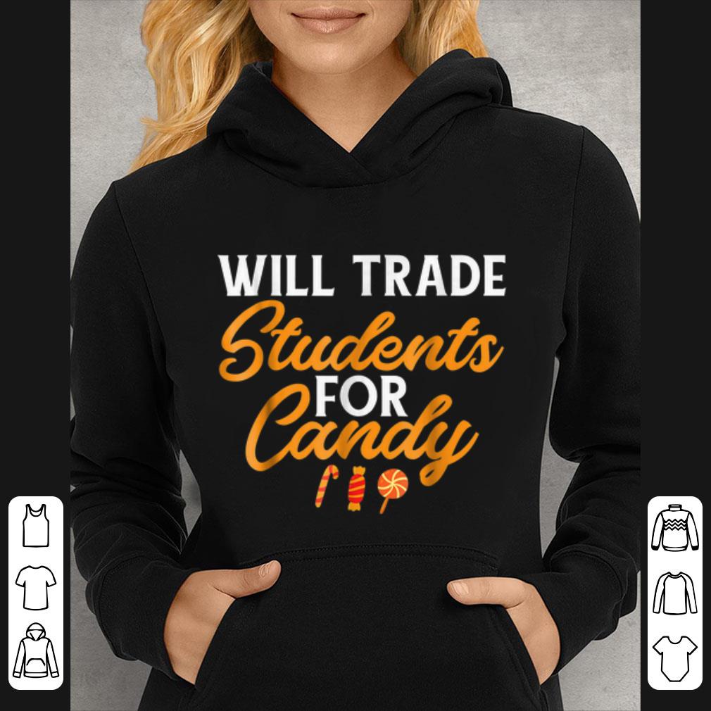 Official Will Trade Students For Candy Teacher Halloween shirt 4 - Official Will Trade Students For Candy Teacher Halloween shirt