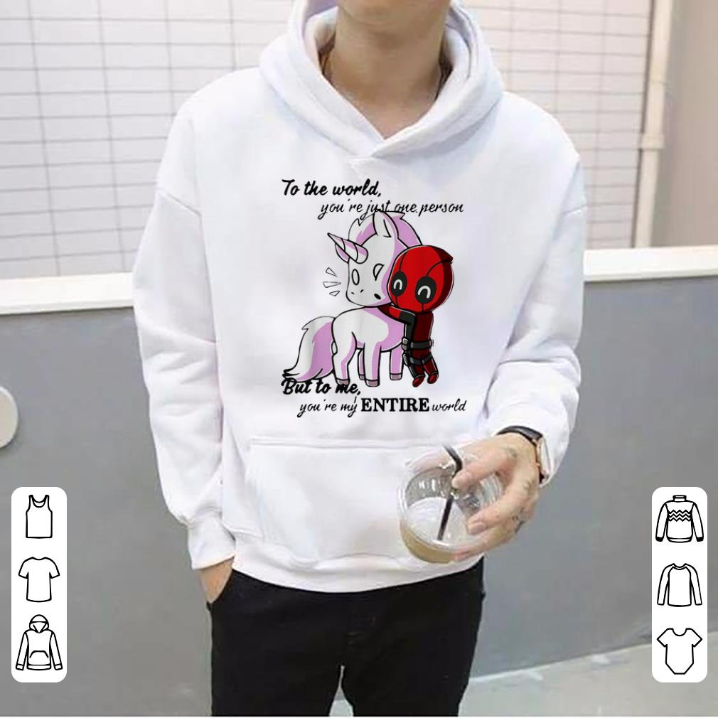 Original Deadpool And Unicorn To Me You re My Entire World shirt 4 - Original Deadpool And Unicorn To Me You’re My Entire World shirt