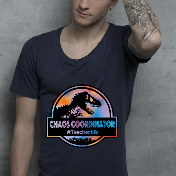 Original Dinosaur Chaos coordinator Teacherlife shirt 4 - Original Dinosaur Chaos coordinator #Teacherlife shirt