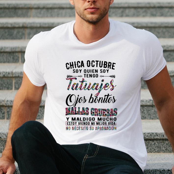 Original Floral Chica Octubre Soy Quien Soy Tengo Tatuajes Ojos Bonitos shirt 4 - Original Floral Chica Octubre Soy Quien Soy Tengo Tatuajes Ojos Bonitos shirt