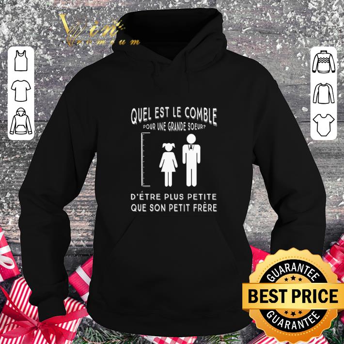 Original Quel Est Le Comble Pour Une Grande Soeur D'etre Plus Petite Que shirt Original Quel Est Le Comble Pour Une Grande Soeur D etre Plus Petite Que shirt 4 - Original Quel Est Le Comble Pour Une Grande Soeur D'etre Plus Petite Que shirt