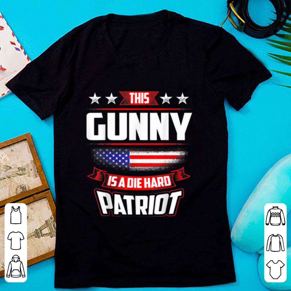 Original This Gunny Is A Die Hard Patriot shirt 1 - Original This Gunny Is A Die Hard Patriot shirt