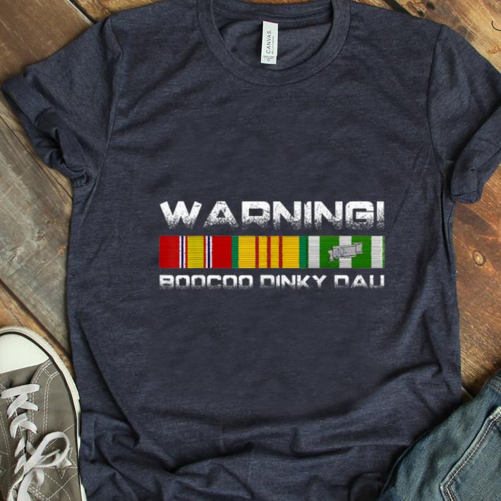 Original Warning Boocoo Dinky Dau shirt 1 - Original Warning Boocoo Dinky Dau shirt