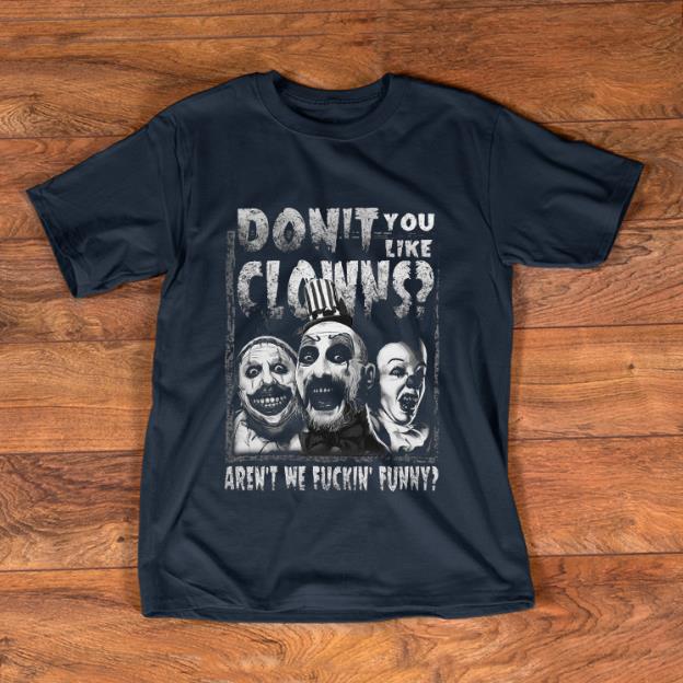 Premium Captain Spaulding Don t you like clown aren t we fuckin funny shirt 1 - Premium Captain Spaulding Don’t you like clown aren’t we fuckin’ funny shirt
