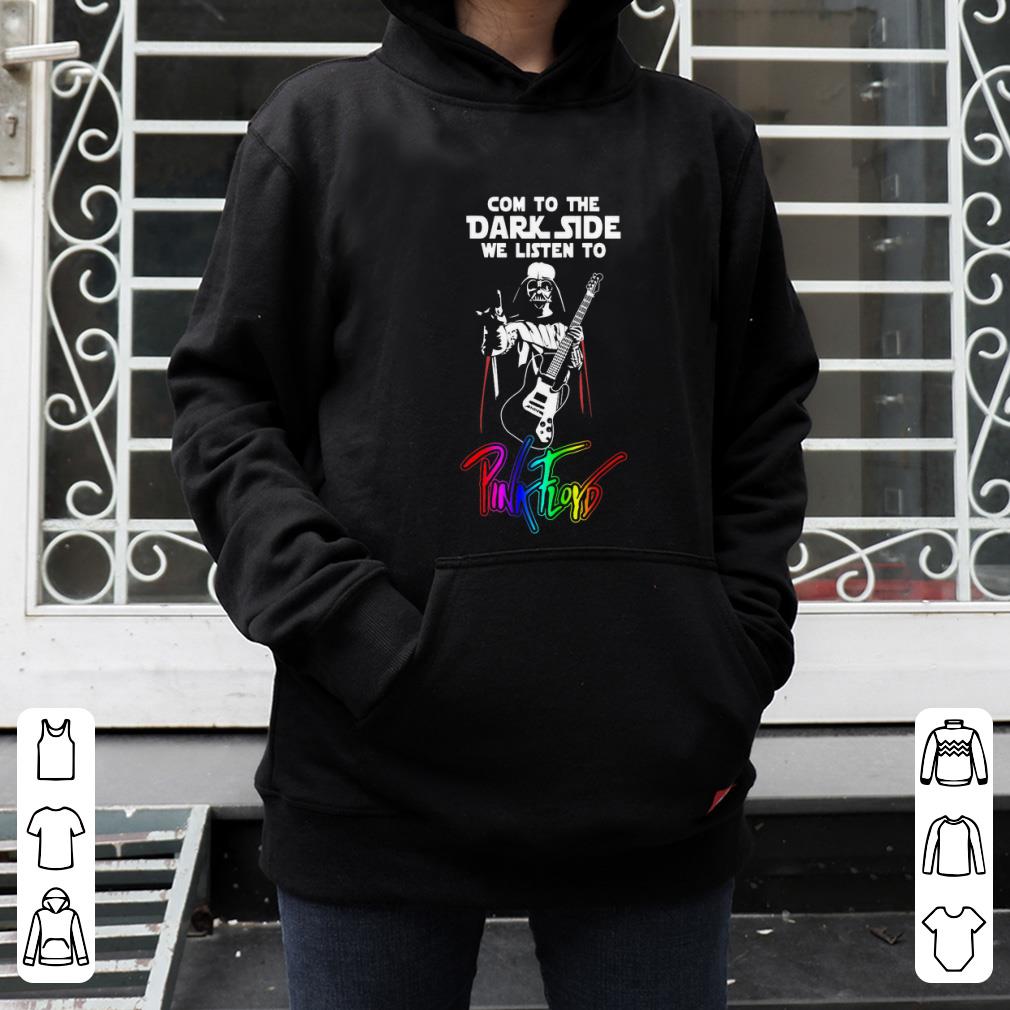 Premium Come To The Dark Side We Listen To Pink Floyd Darth Vader shirt 4 - Premium Come To The Dark Side We Listen To Pink Floyd Darth Vader shirt