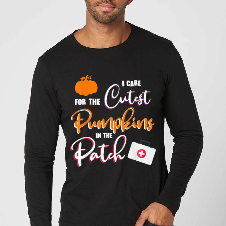Premium I Care For the Cutest Pumpkins In The Patch Halloween Nurse shirt 4 - Premium I Care For the Cutest Pumpkins In The Patch Halloween Nurse shirt