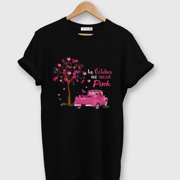Premium In October We Wear Pink Breast Cancer Awareness shirt 1 - Premium In October We Wear Pink Breast Cancer Awareness shirt