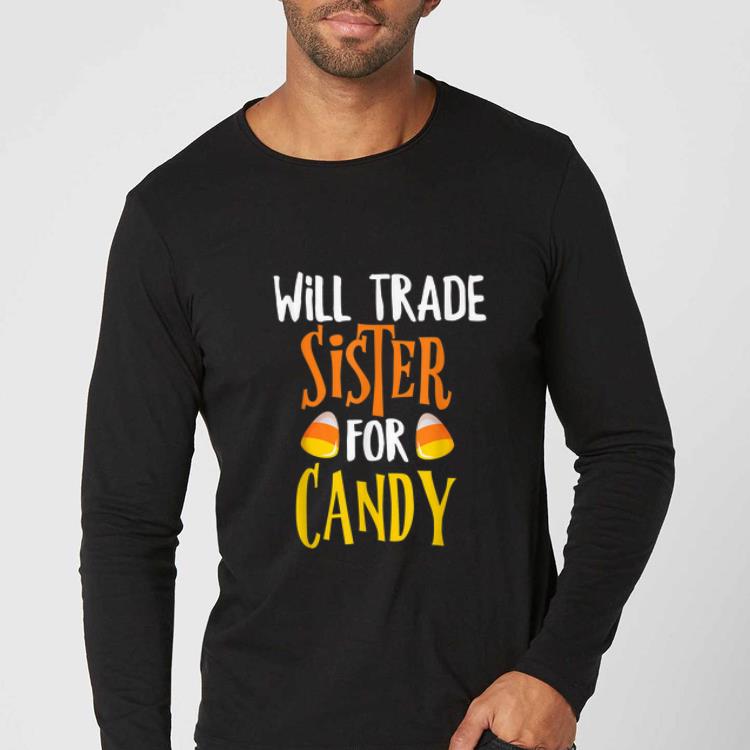 Premium Will Trade Sister For Candy Halloween Brother Boys shirt 4 - Premium Will Trade Sister For Candy Halloween Brother Boys shirt