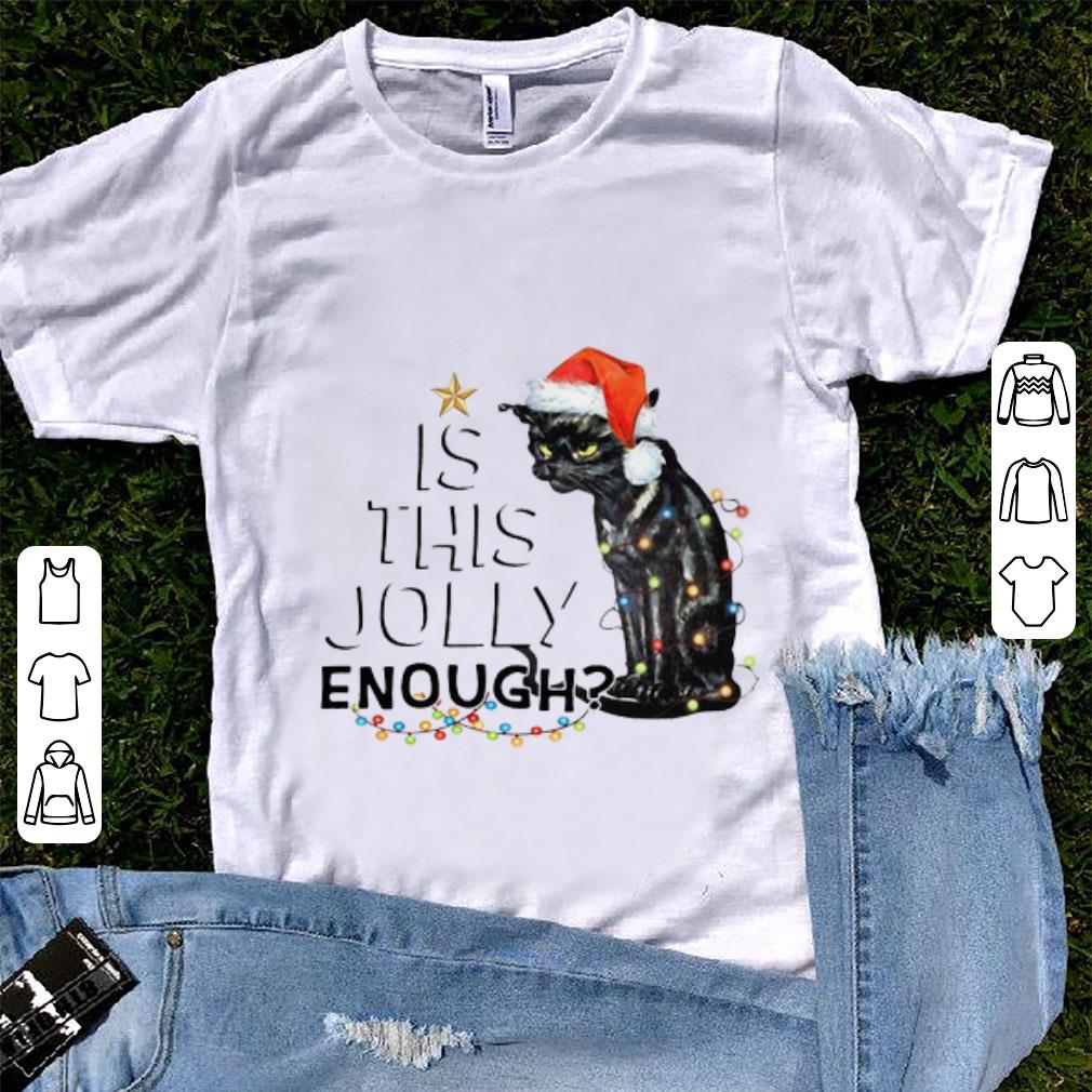 Pretty Black Cat Is This Jolly Enough Christmas shirt 1 - Pretty Black Cat Is This Jolly Enough Christmas shirt