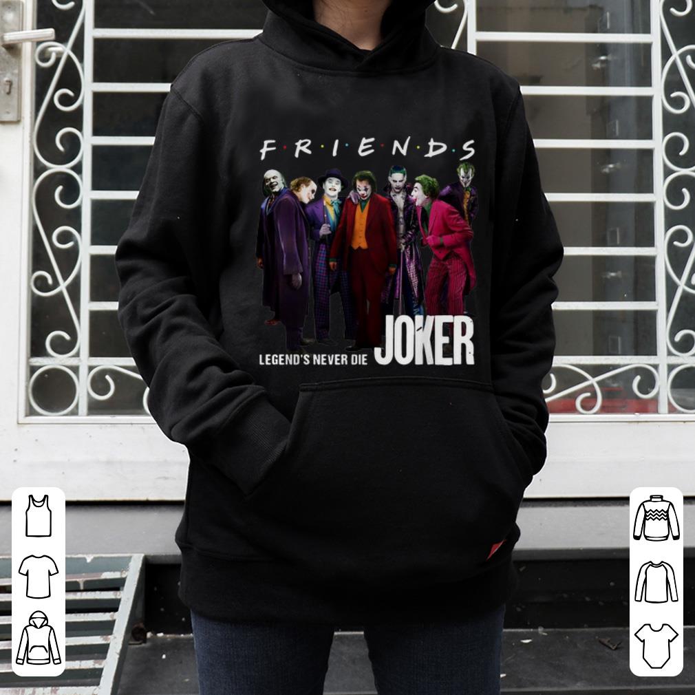 Pretty Friends Legends Never Die Joker shirt 4 - Pretty Friends Legends Never Die Joker shirt