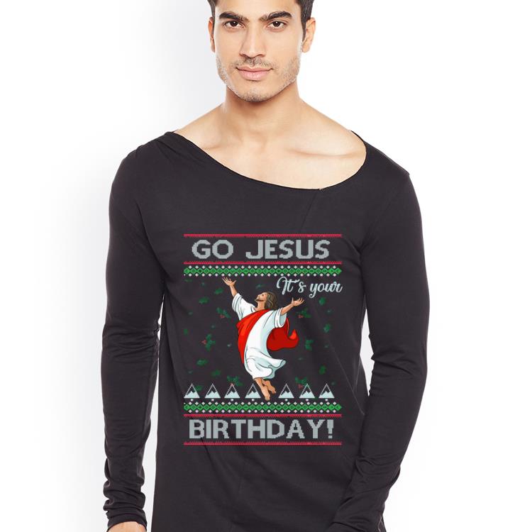 Pretty Go Jesus Its Your Birthday Christmas Merry Xmas shirt 4 - Pretty Go Jesus Its Your Birthday Christmas Merry Xmas shirt