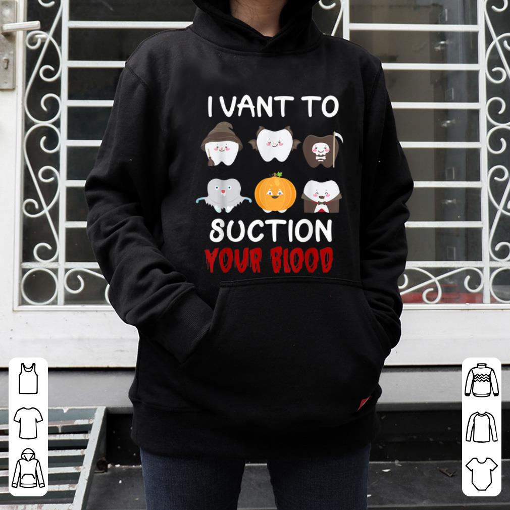 Pretty I Vant To Suction Your Blood Dental Halloween Costume shirt 4 - Pretty I Vant To Suction Your Blood Dental Halloween Costume shirt