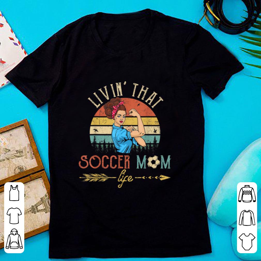 Pretty Livin That Soccer Mom Life Vintage shirt 1 - Pretty Livin' That Soccer Mom Life Vintage shirt