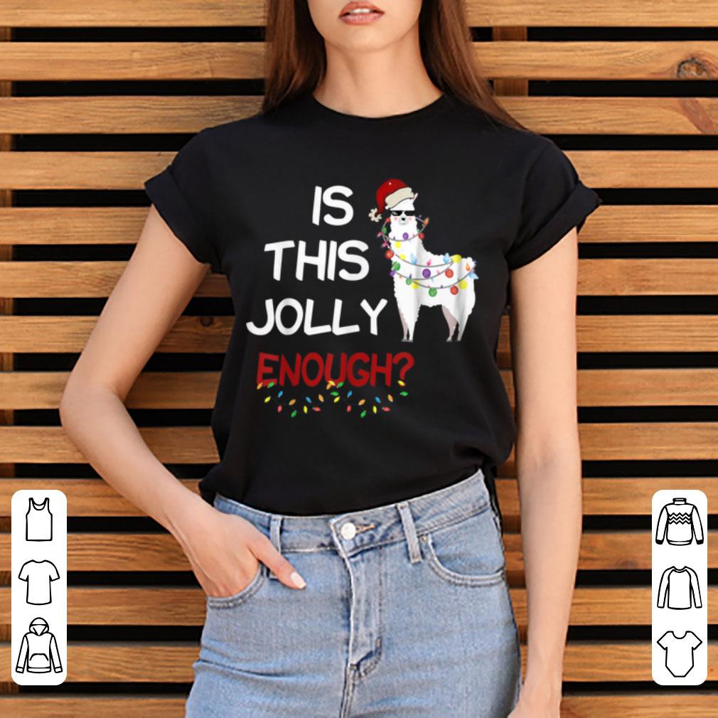 Pretty Llama christmas Is this Jolly enough Tee for men women kids shirt 4 - Pretty Llama christmas Is this Jolly enough Tee for men women kids shirt