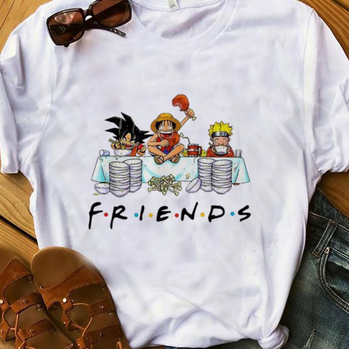 Pretty Luffy Naruto Songoku Friends shirt 1 - Pretty Luffy Naruto Songoku Friends shirt