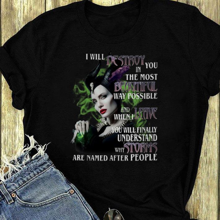 Pretty Maleficent I Will Destroy You In The Most Beautiful Way Possible shirt 4 - Pretty Maleficent I Will Destroy You In The Most Beautiful Way Possible shirt