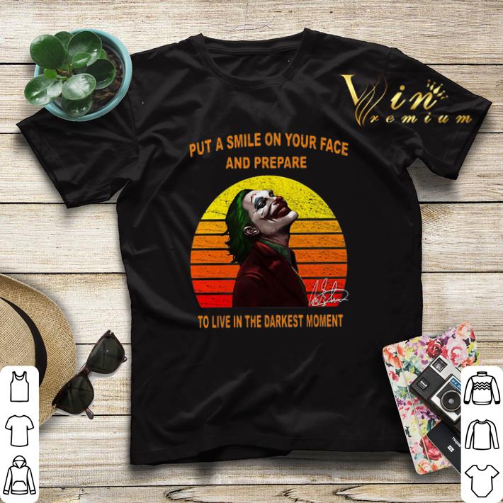 Signature Joker put a smile on your face and prepare shirt Signature Joker put a smile on your face and prepare shirt 4 1 - Signature Joker put a smile on your face and prepare shirt