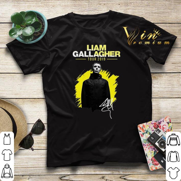 Signature Liam Gallagher Tour 2019 shirt 4 - Signature Liam Gallagher Tour 2019 shirt