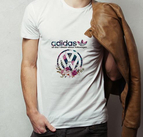 Top Adidas All Day I Dream About Volkswagen shirt 4 - Top Adidas All Day I Dream About Volkswagen shirt