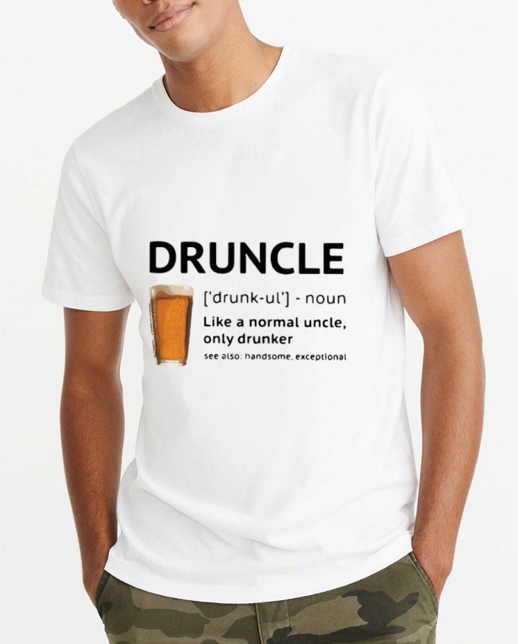 Top Beer Druncle Like A Normal Uncle Only Drunker shirt 4 1 - Top Beer Druncle Like A Normal Uncle Only Drunker shirt