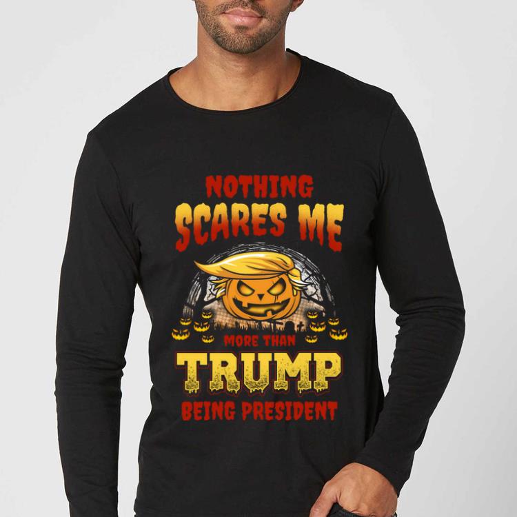 Top Halloween Nothing Scares Me More Than Trump Being President shirt 4 - Top Halloween Nothing Scares Me More Than Trump Being President shirt