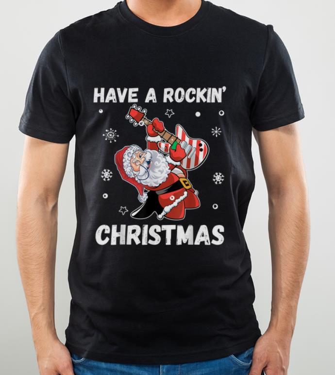 Top Have A Rockin Christmas Guitarist Santa Claus Christmas shirt 4 1 - Top Have A Rockin' Christmas Guitarist Santa Claus Christmas shirt