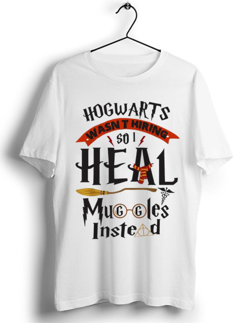 Top Hogwarts Wasn t Hiring So I Heal Muggles Instead Harry Potter shirt 1 - Top Hogwarts Wasn't Hiring So I Heal Muggles Instead Harry Potter shirt