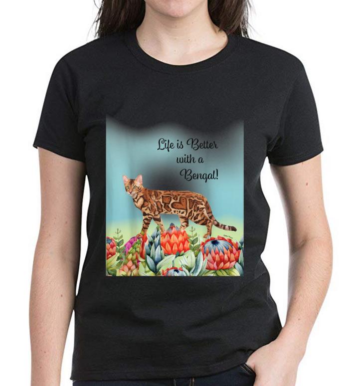 Top Life Is Better With A Bengal Cat shirt 4 - Top Life Is Better With A Bengal Cat shirt