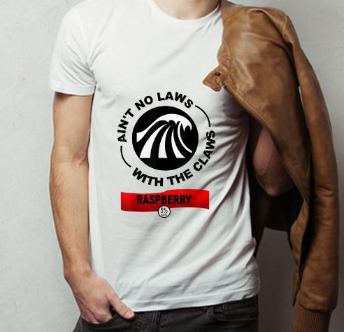 Top No Laws With The Claws Raspberry shirt 4 - Top No Laws With The Claws Raspberry shirt