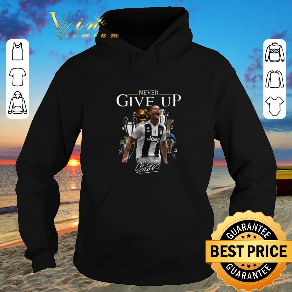 Awesome Cristiano Ronaldo Never give up signature shirt sweater 2019 Awesome Cristiano Ronaldo Never give up signature shirt sweater 2019 4 - Awesome Cristiano Ronaldo Never give up signature shirt sweater 2019