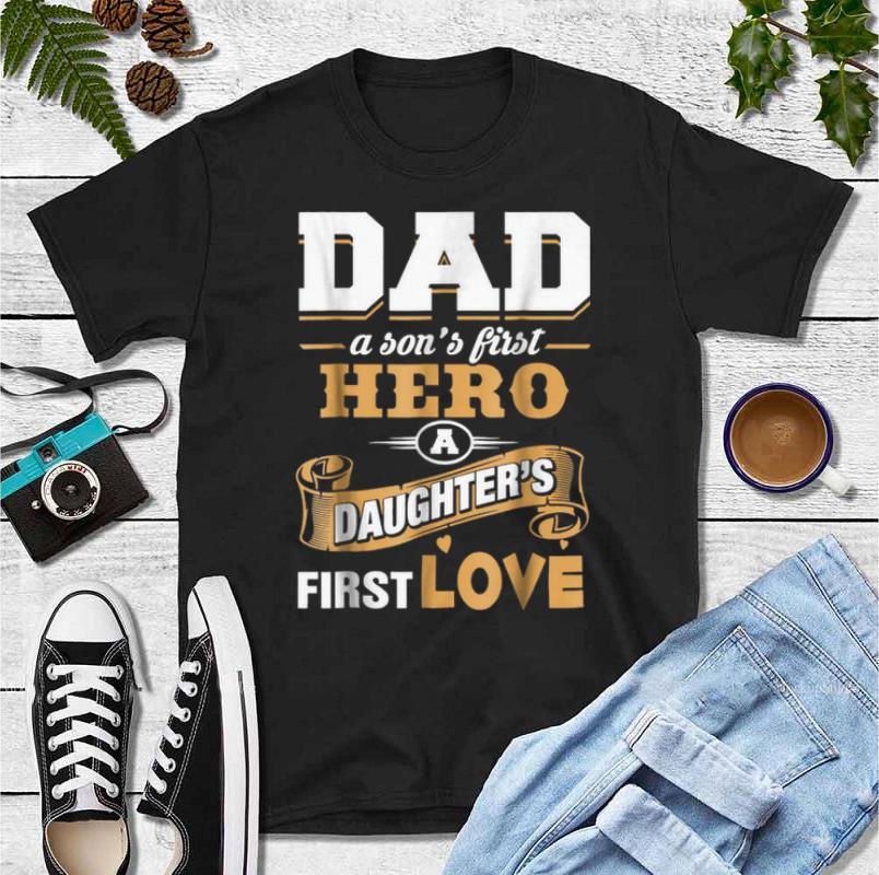 Awesome Dad A Son s First Hero A Daughter s First Love shirt 4 - Awesome Dad A Son's First Hero A Daughter's First Love shirt