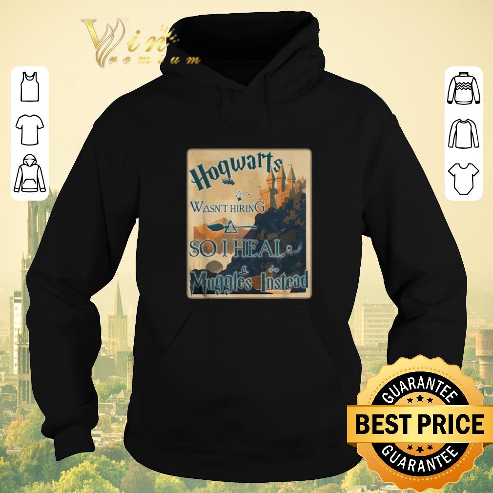 Awesome Harry Potter Hogwarts wasn t hiring so i heal muggles instead shirt sweater 4 - Awesome Harry Potter Hogwarts wasn't hiring so i heal muggles instead shirt sweater