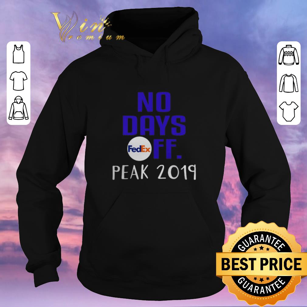 Awesome No days Fedex FF peak 2019 shirt sweater Awesome No days Fedex FF peak 2019 shirt sweater 4 - Awesome No days Fedex FF peak 2019 shirt sweater
