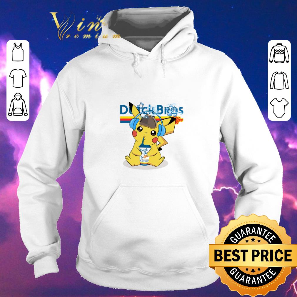 Awesome Pikachu drinking Dutch Bros Coffee shirt sweater 4 - Awesome Pikachu drinking Dutch Bros Coffee shirt sweater