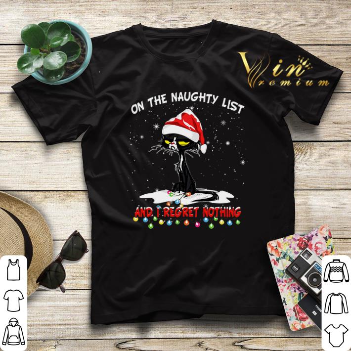 Black cat On the naughty list and i regret nothing Christmas shirt sweater 4 - Black cat On the naughty list and i regret nothing Christmas shirt sweater
