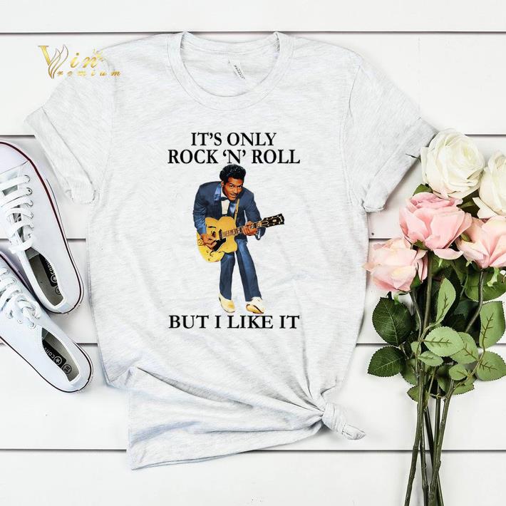 Chuck Berry it s only Rock N Roll but i like it shirt sweater 4 - Chuck Berry it's only Rock N Roll but i like it shirt sweater