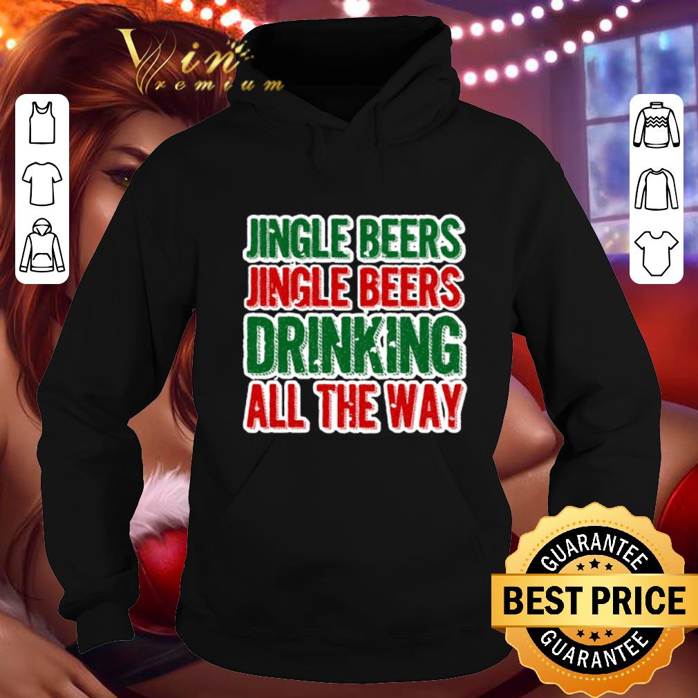 Cool Jingle beers Jingle beers drinking all the way Christmas shirt Cool Jingle beers Jingle beers drinking all the way Christmas shirt 4 - Cool Jingle beers Jingle beers drinking all the way Christmas shirt