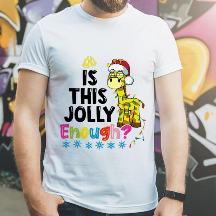 Great Giraffe Santa Is This Jolly Enough Christmas shirt 4 - Great Giraffe Santa Is This Jolly Enough Christmas shirt