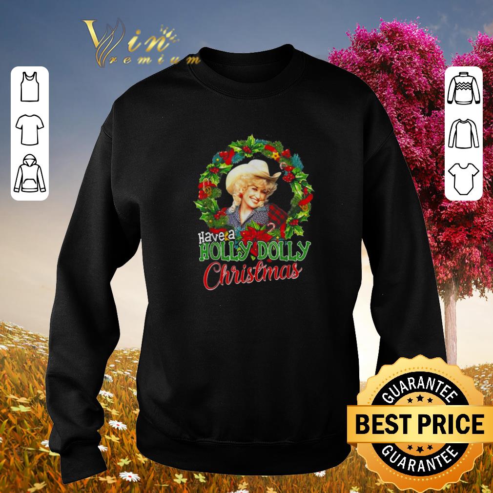 Have a Holly Dolly Christmas Dolly Parton shirt sweater 4 - Have a Holly Dolly Christmas Dolly Parton shirt sweater
